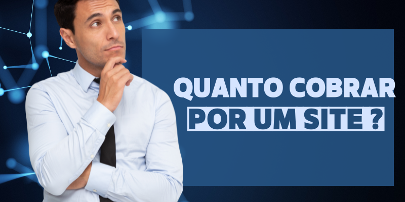 Quanto cobrar por um site?